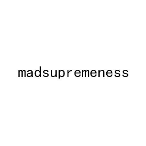MADSUPREMENESS