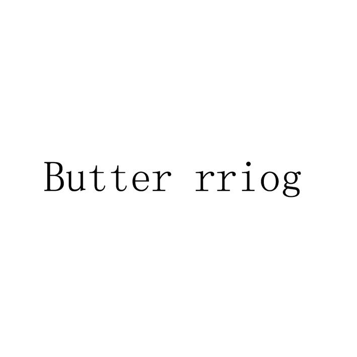 BUTTER RRIOG