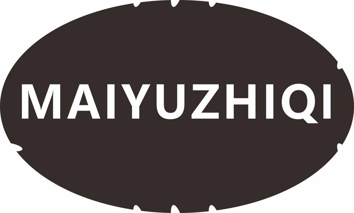 MAIYUZHIQI