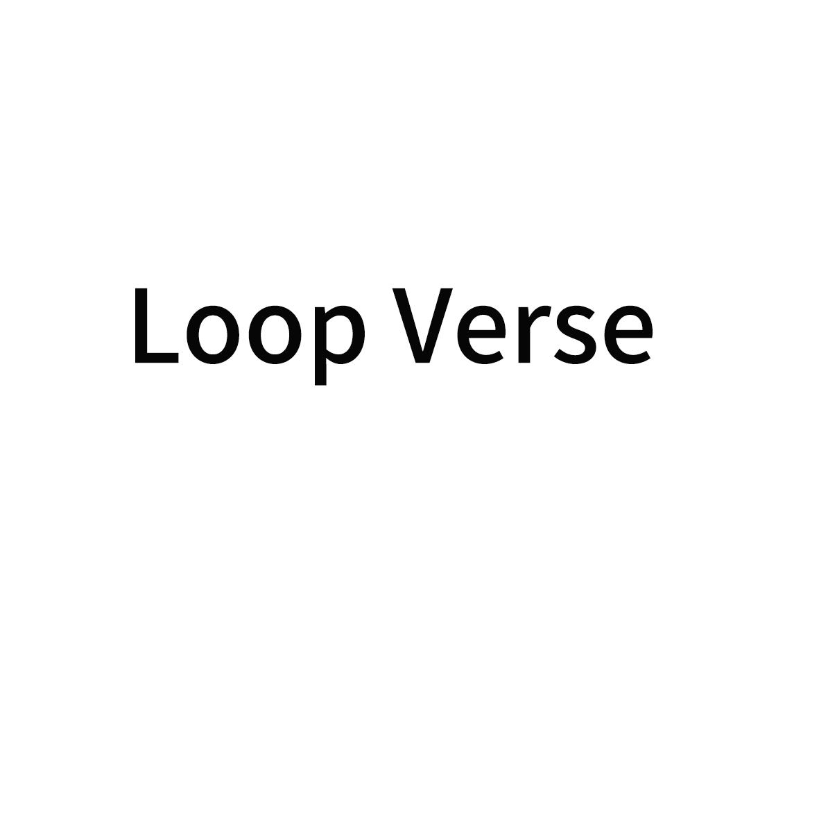 LOOP VERSE