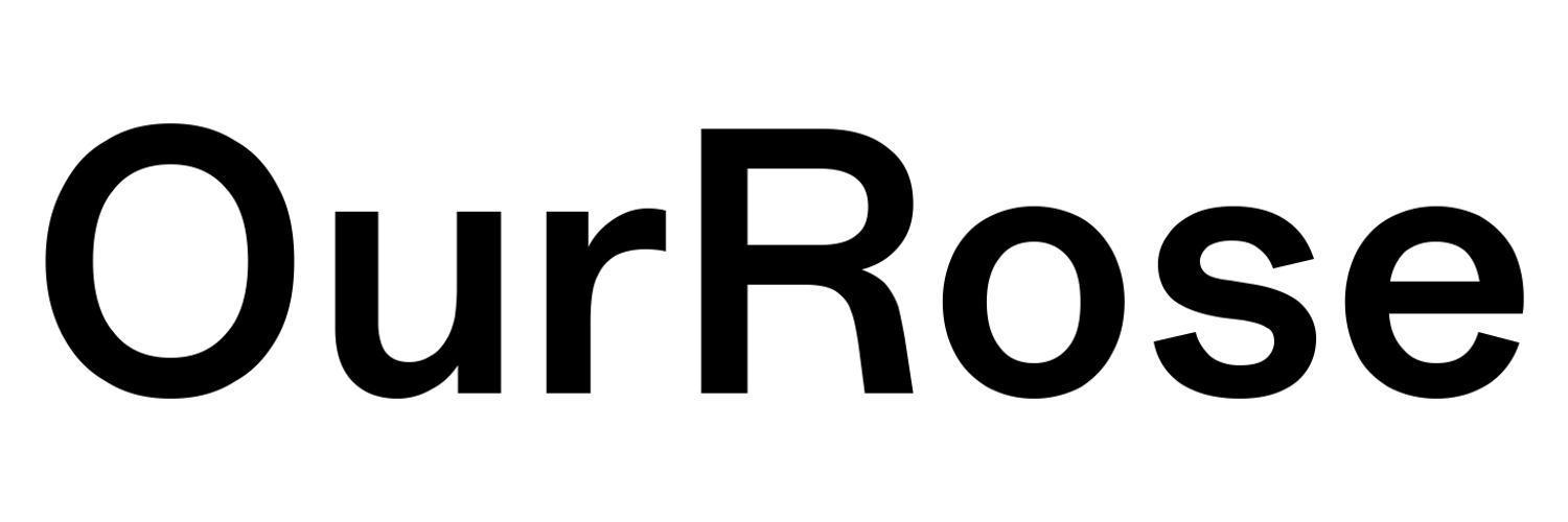 OURROSE